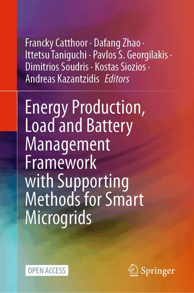 Francky Catthoor, Ittetsu Taniguchi, Pavlos S. Georgilakis, Dafang Zhao, Dimitrios Soudris, Kostas Siozios, Andreas Kazantzidis - Energy Production, Load and Battery Management Framework with Supporting Methods for Smart Microgrids, Inbunden