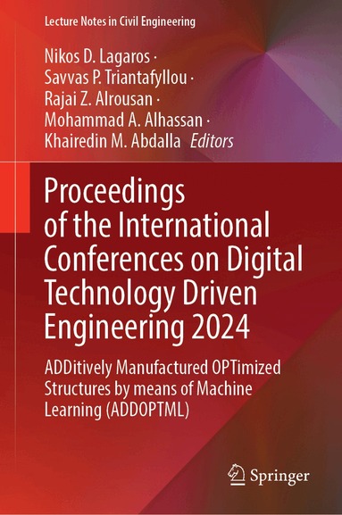 Nikos D. Lagaros, Savvas P. Triantafyllou, Rajai Z. Alrousan, Mohammad A. Alhassan, Khairedin M. Abdalla - Proceedings of the International Conferences on Digital Technology Driven Engineering 2024, Inbunden