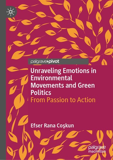 bokomslag Unraveling Emotions in Environmental Movements and Green Politics
