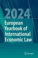 Jelena Bäumler, Christina Binder, Marc Bungenberg, Markus Krajewski, Giesela Rühl, Christian J. Tams, Jörg Philipp Terhechte, Andreas R. Ziegler - European Yearbook of International Economic Law 2024, Häftad