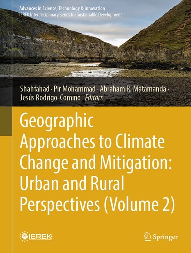 Shahfahad, Pir Mohammad, Abraham R. Matamanda, Jesús Rodrigo-Comino - Geographic Approaches to Climate Change and Mitigation: Urban and Rural Perspectives (Volume 2), Inbunden