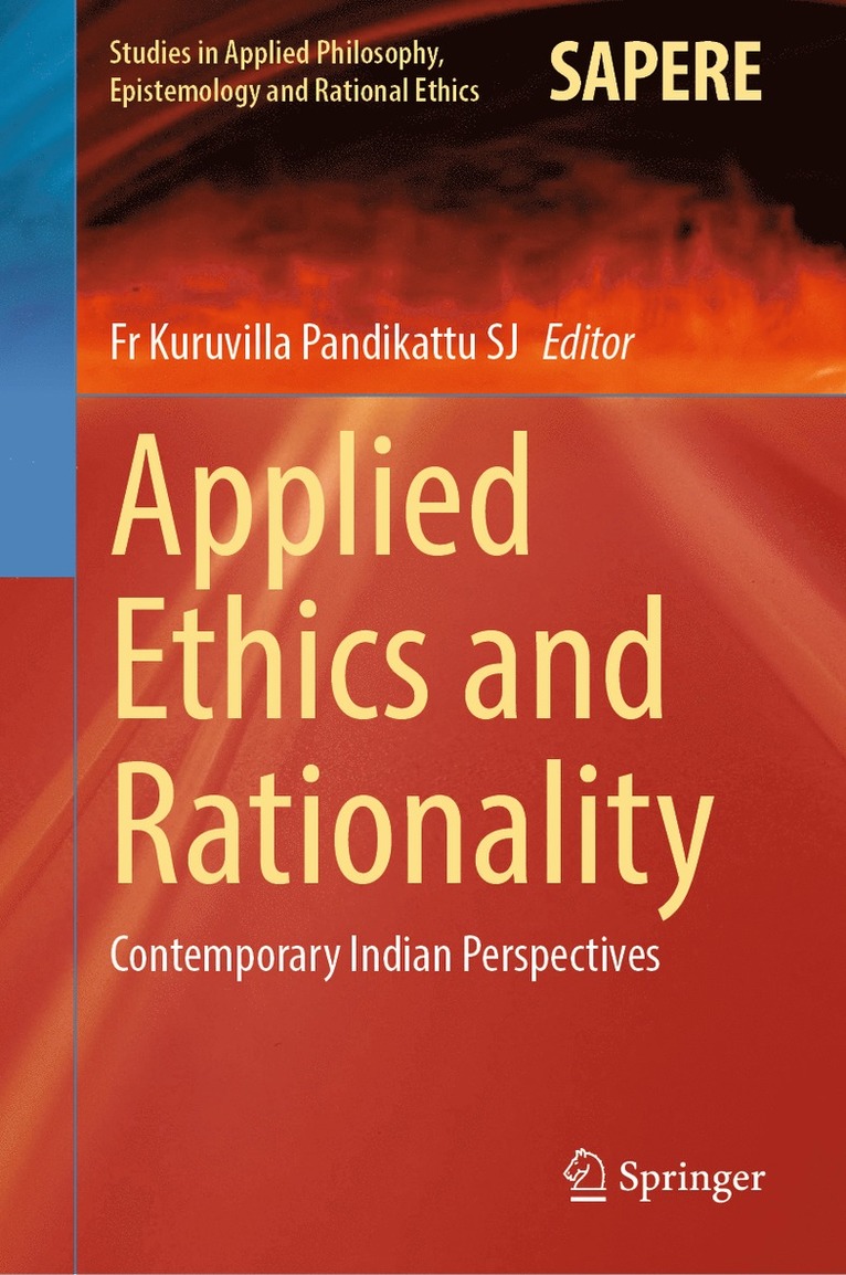 Fr Kuruvilla Pandikattu SJ, Fr Kuruvilla Pandikattu Sj - Applied Ethics and Rationality, Inbunden