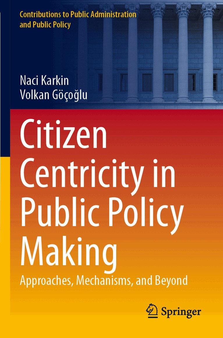 Naci Karkin, Volkan Göçoğlu - Citizen Centricity in Public Policy Making, Häftad
