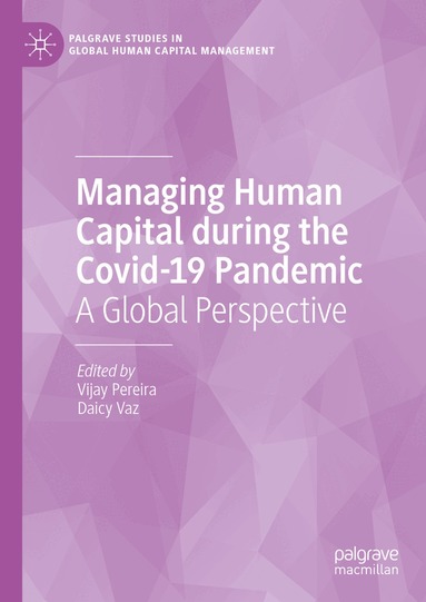 Vijay Pereira, Daicy Vaz - Managing Human Capital during the Covid-19 Pandemic, Inbunden