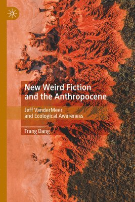 New Weird Fiction and the Anthropocene 1