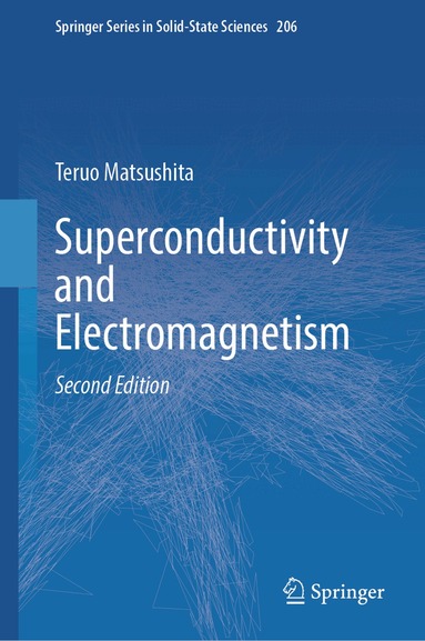 Teruo Matsushita - Superconductivity and Electromagnetism, Inbunden