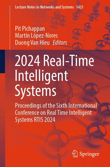 Pit Pichappan, Martín López-Nores, Duong Van Hieu - 2024 Real-Time Intelligent Systems, Häftad