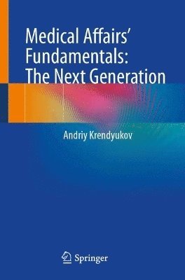Medical Affairs' Fundamentals: The Next Generation 1