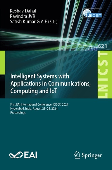 Keshav Dahal, Ravindra J. V. R., Satish Kumar G. A. E. - Intelligent Systems with Applications in Communications, Computing and IoT, Häftad