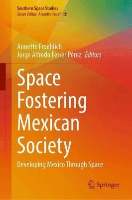 bokomslag Space Fostering Mexican Society