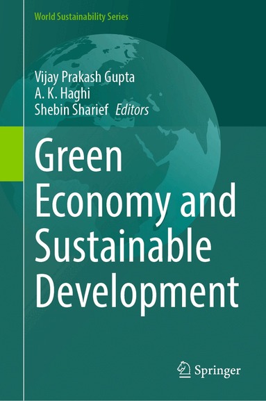 Vijay Prakash Gupta, A. K. Haghi, Shebin Sharief - Green Economy and Sustainable Development, Inbunden