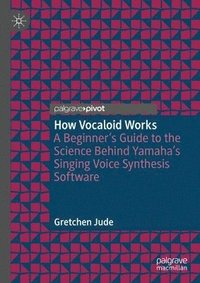 bokomslag How Vocaloid Works
