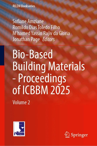 Sofiane Amziane, Romildo Dias Toledo Filho, M'hamed Yassin Rajiv da Gloria, Jonathan Page - Bio-Based Building Materials - Proceedings of ICBBM 2025, Inbunden