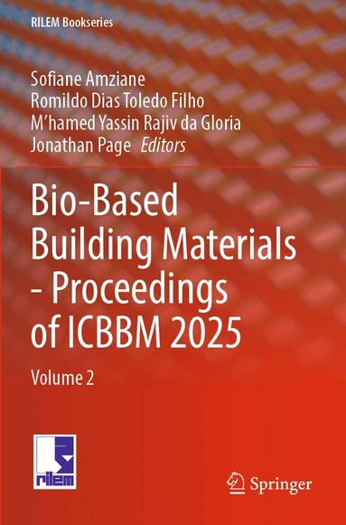 Sofiane Amziane, Romildo Dias Toledo Filho, M'hamed Yassin Rajiv da Gloria, Jonathan Page - Bio-Based Building Materials - Proceedings of ICBBM 2025, Häftad