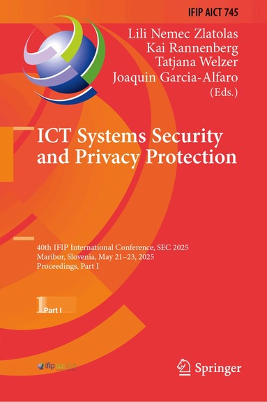 Lili Nemec Zlatolas, Kai Rannenberg, Tatjana Welzer, Joaquin Garcia-Alfaro - ICT Systems Security and Privacy Protection, Inbunden