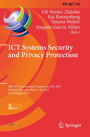 Lili Nemec Zlatolas, Kai Rannenberg, Tatjana Welzer, Joaquin Garcia-Alfaro - ICT Systems Security and Privacy Protection, Häftad