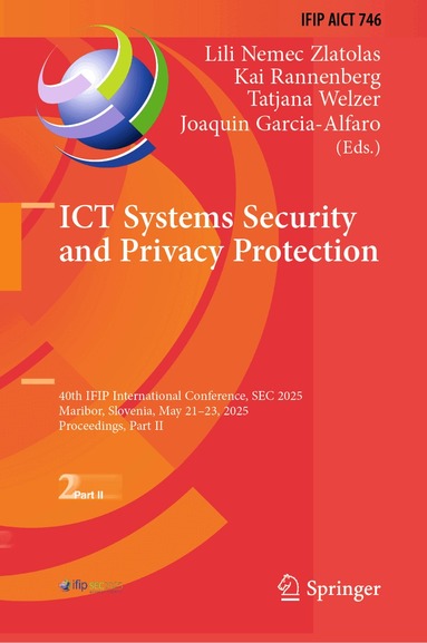 Lili Nemec Zlatolas, Kai Rannenberg, Tatjana Welzer, Joaquin Garcia-Alfaro - ICT Systems Security and Privacy Protection, Inbunden