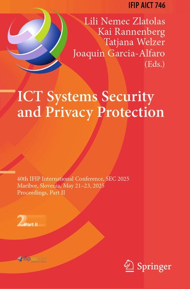 Lili Nemec Zlatolas, Kai Rannenberg, Tatjana Welzer, Joaquin Garcia-Alfaro - ICT Systems Security and Privacy Protection, Häftad