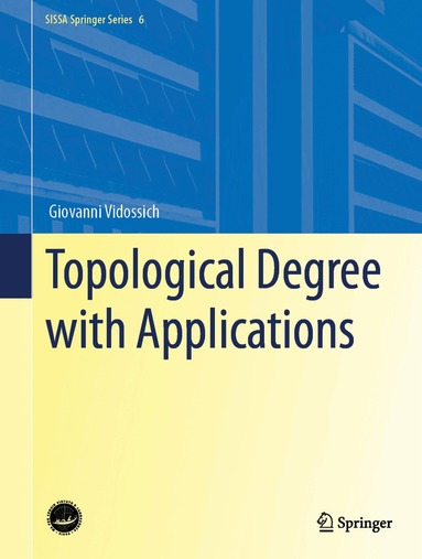 Giovanni Vidossich - Topological Degree with Applications, Inbunden