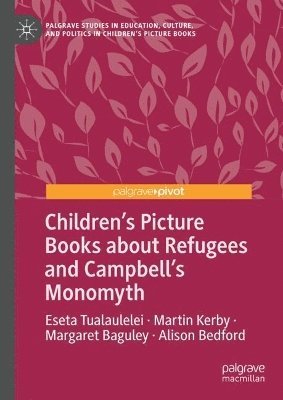 bokomslag Children's Picture Books about Refugees and Campbell's Monomyth