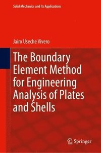 bokomslag Boundary Element Method for Engineering Analysis of Plates and Shells