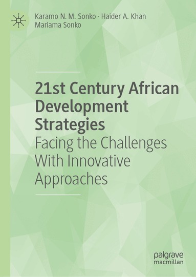 Karamo N.M. Sonko, Haider A. Khan, Mariama Sonko - 21st Century African Development Strategies, Inbunden