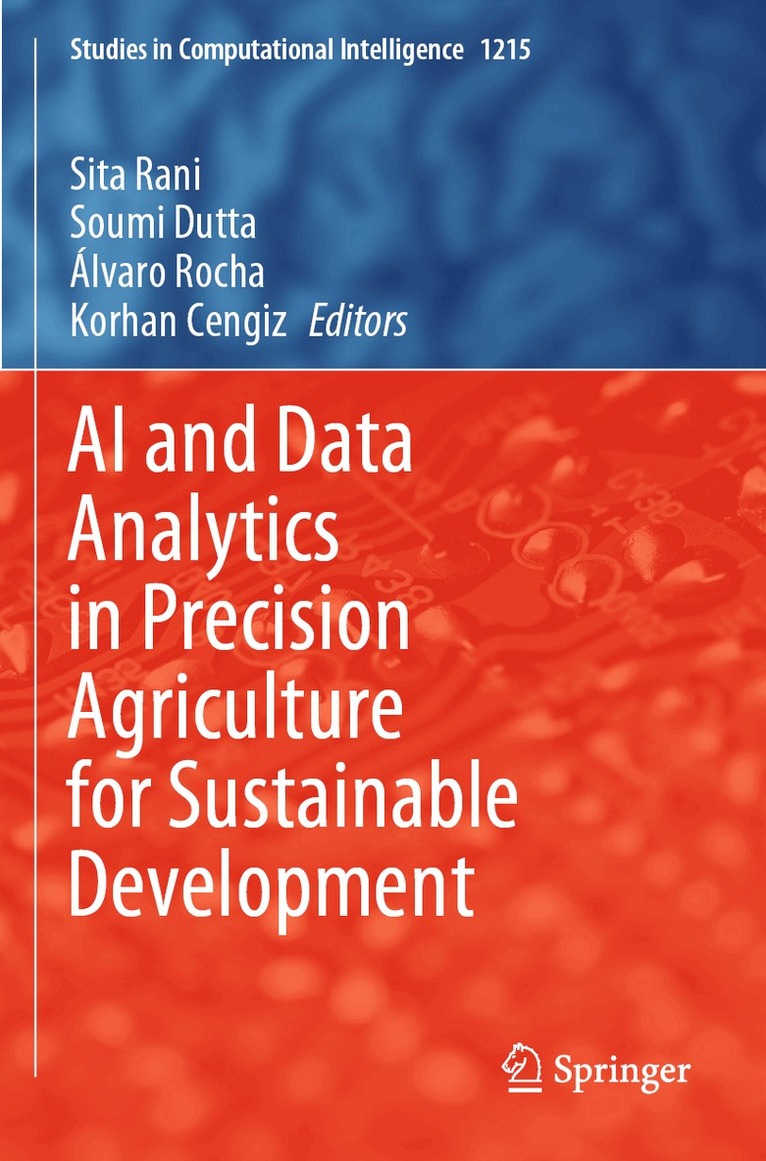 Sita Rani, Soumi Dutta, Álvaro Rocha, Korhan Cengiz - AI and Data Analytics in Precision Agriculture for Sustainable Development, Häftad. Tillgänglighet: Lägg i varukorg