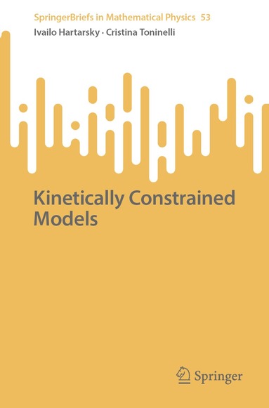 Ivailo Hartarsky, Cristina Toninelli - Kinetically Constrained Models, Häftad
