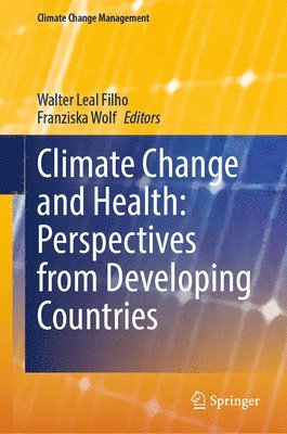 bokomslag Climate Change and Health: Perspectives from Developing Countries