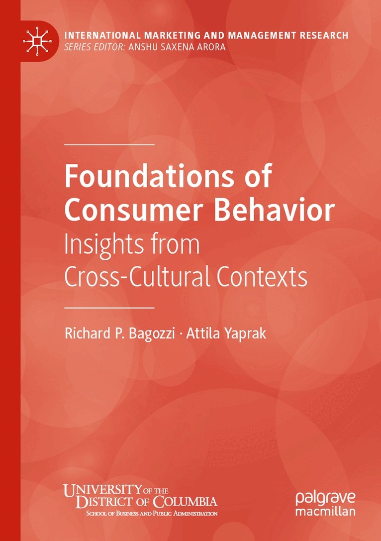 Richard P. Bagozzi, Attila Yaprak - Foundations of Consumer Behavior, Häftad