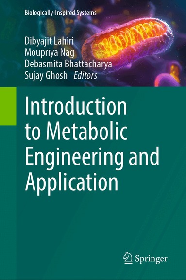 Dibyajit Lahiri, Moupriya Nag, Debasmita Bhattacharya, Sujay Ghosh - Introduction to Metabolic Engineering and Application, Inbunden