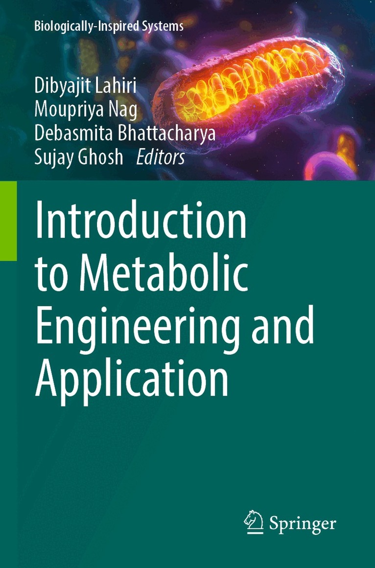 Dibyajit Lahiri, Moupriya Nag, Debasmita Bhattacharya, Sujay Ghosh - Introduction to Metabolic Engineering and Application, Häftad. Tillgänglighet: Lägg i varukorg