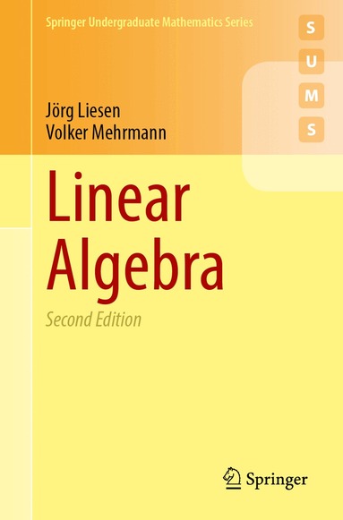 Jörg Liesen, Volker Mehrmann - Linear Algebra, Häftad