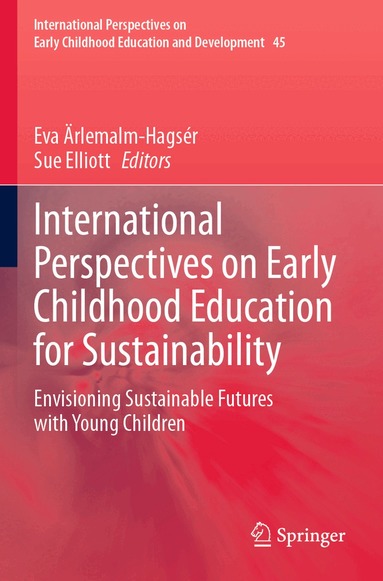 Eva Ärlemalm-Hagsér, Sue Elliott - International Perspectives on Early Childhood Education for Sustainability, Häftad
