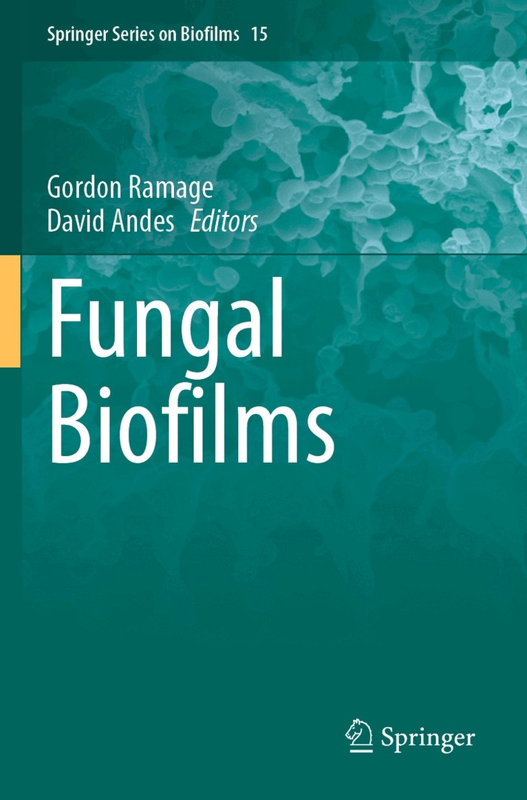 Gordon Ramage, David Andes - Fungal Biofilms, Häftad