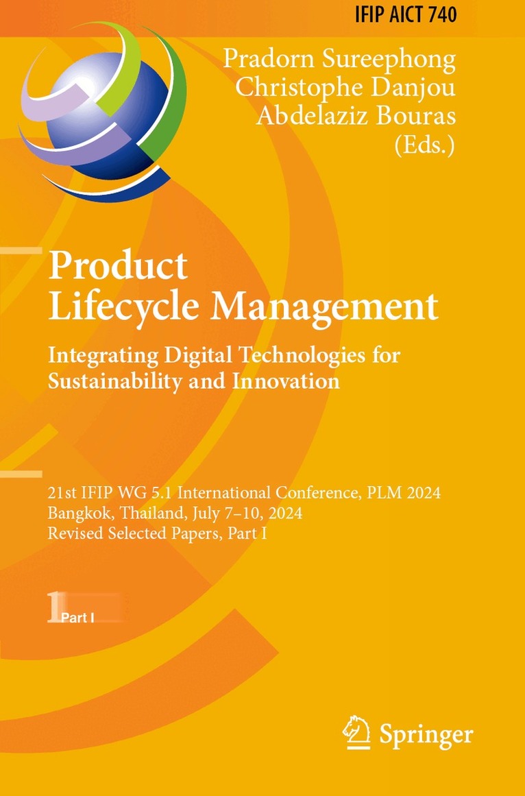 Pradorn Sureephong, Christophe Danjou, Abdelaziz Bouras - Product Lifecycle Management. Integrating Digital Technologies for Sustainability and Innovation, Häftad. Tillgänglighet: Lägg i varukorg