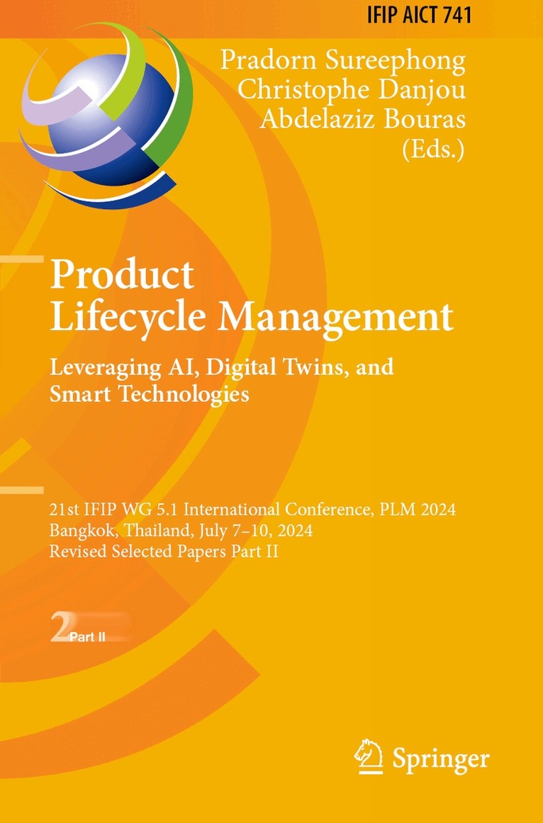Pradorn Sureephong, Christophe Danjou, Abdelaziz Bouras - Product Lifecycle Management. Leveraging AI, Digital Twins, and Smart Technologies, Häftad. Tillgänglighet: Lägg i varukorg
