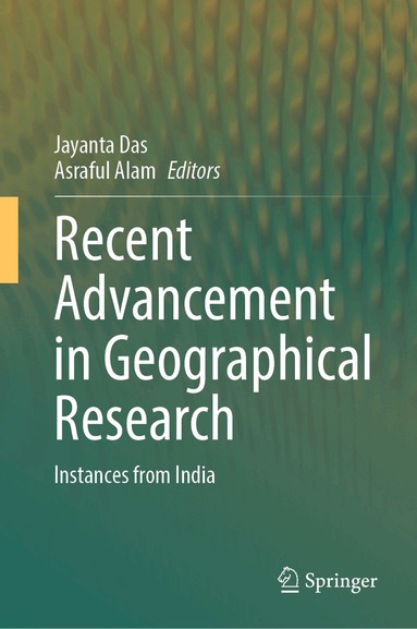 Jayanta Das, Asraful Alam - Recent Advancement in Geographical Research, Inbunden