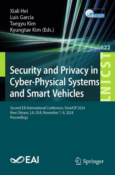 Xiali Hei, Luis Garcia, Taegyu Kim, Kyungtae Kim - Security and Privacy in Cyber-Physical Systems and Smart Vehicles, Häftad