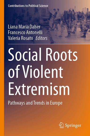Liana Maria Daher, Francesco Antonelli, Valeria Rosato - Social Roots of Violent Extremism, Häftad