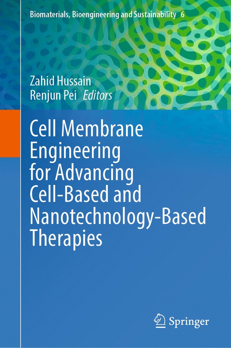Cell Membrane Engineering for Advancing Cell-Based and Nanotechnology-Based Therapies