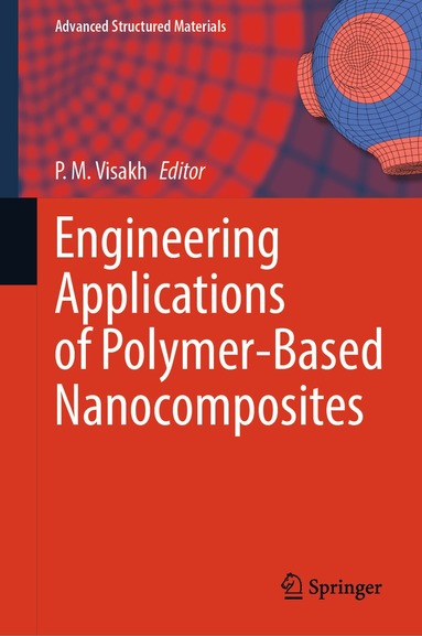 P. M. Visakh - Engineering Applications of Polymer-Based Nanocomposites, Inbunden