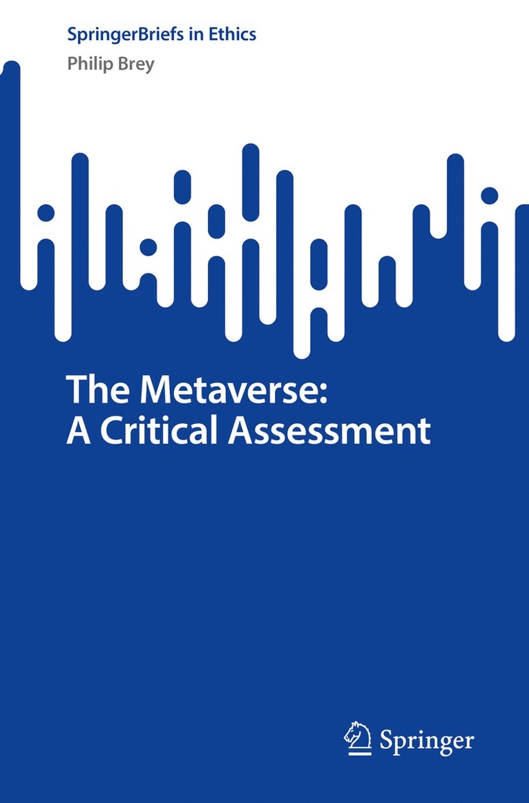 Philip Brey - Metaverse: A Critical Assessment, Häftad