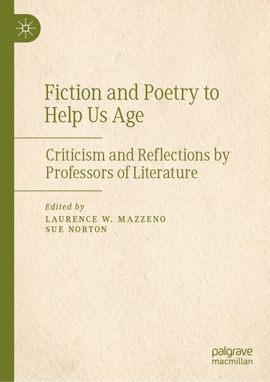 Laurence W. Mazzeno, Sue Norton - Fiction and Poetry to Help Us Age, Inbunden