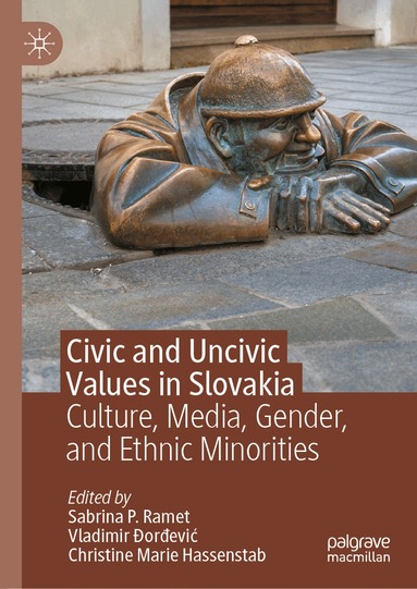 Sabrina P. Ramet, Vladimir Ðorđević, Christine Marie Hassenstab - Civic and Uncivic Values in Slovakia, Inbunden