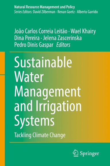 João Carlos Correia Leitão, Wael Khairy, Dina Pereira, Jelena Zascerinska, Pedro Dinis Gaspar - Sustainable Water Management and Irrigation Systems, Inbunden