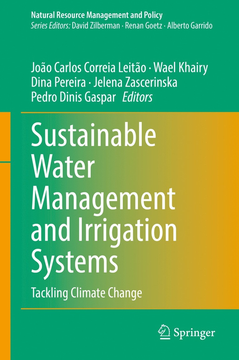 João Carlos Correia Leitão, Wael Khairy, Dina Pereira, Jelena Zascerinska, Pedro Dinis Gaspar - Sustainable Water Management and Irrigation Systems, Inbunden