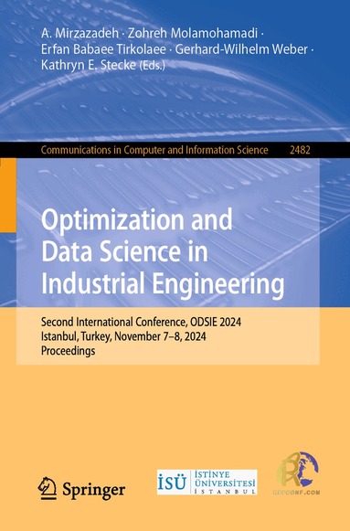 A. Mirzazadeh, Zohreh Molamohamadi, Erfan Babaee Tirkolaee, Gerhard-Wilhelm Weber, Kathryn E. Stecke - Optimization and Data Science in Industrial Engineering, Häftad