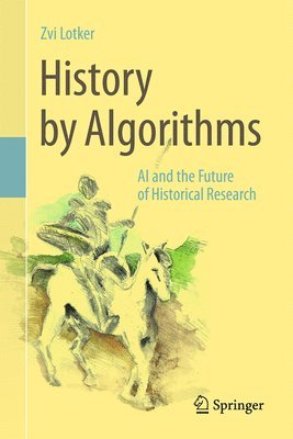 bokomslag History by Algorithms