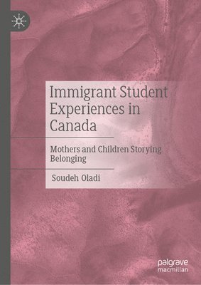 bokomslag Immigrant Student Experiences in Canada